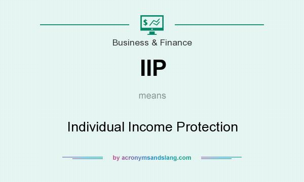 What does IIP mean? It stands for Individual Income Protection