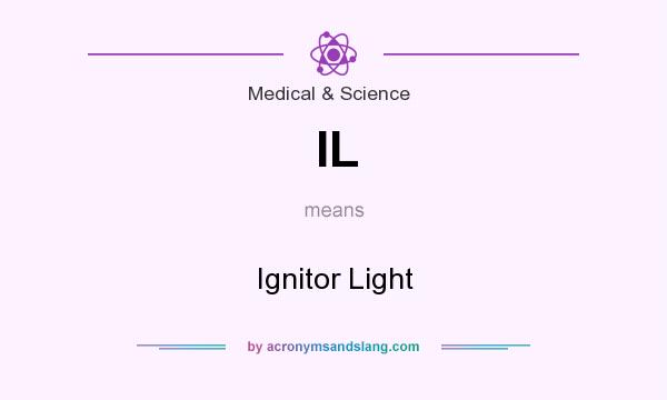 What does IL mean? It stands for Ignitor Light