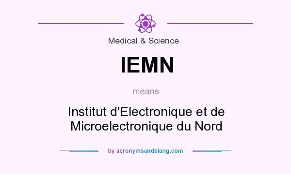 What does IEMN mean? It stands for Institut d`Electronique et de Microelectronique du Nord