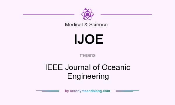 What does IJOE mean? It stands for IEEE Journal of Oceanic Engineering