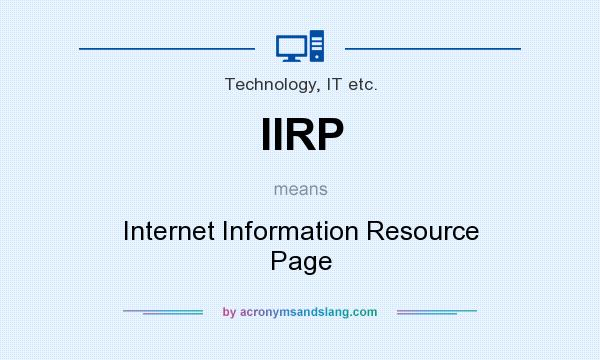 What does IIRP mean? It stands for Internet Information Resource Page