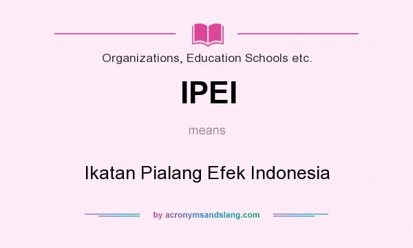What does IPEI mean? It stands for Ikatan Pialang Efek Indonesia