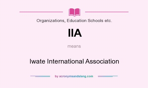 What does IIA mean? It stands for Iwate International Association