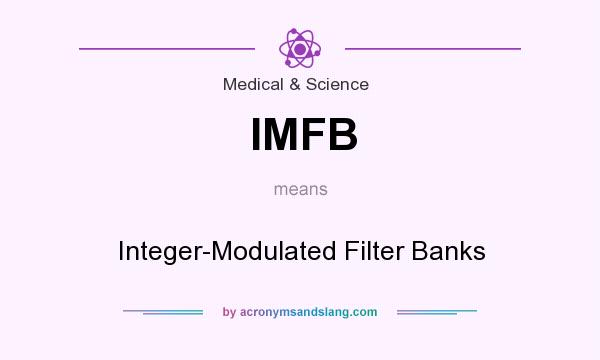 What does IMFB mean? It stands for Integer-Modulated Filter Banks