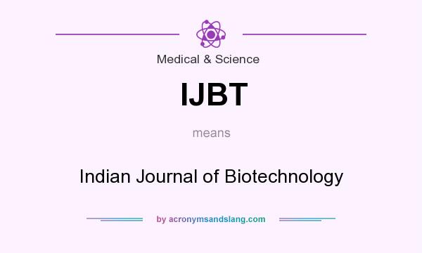 What does IJBT mean? It stands for Indian Journal of Biotechnology