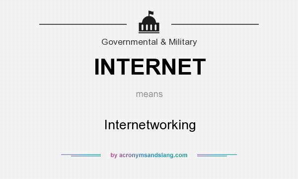 What does INTERNET mean? It stands for Internetworking