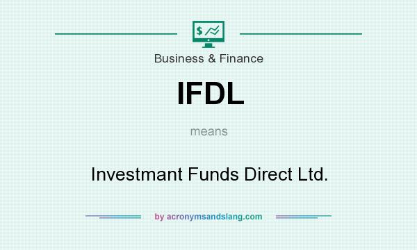 What does IFDL mean? It stands for Investmant Funds Direct Ltd.