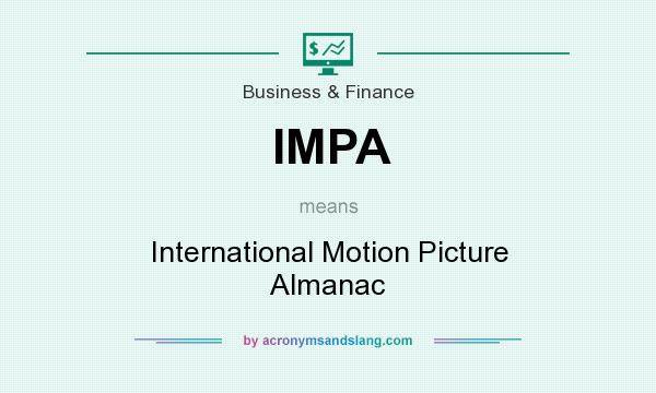 What does IMPA mean? It stands for International Motion Picture Almanac
