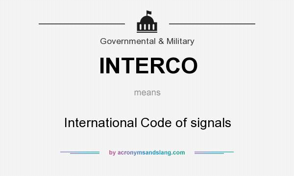 What does INTERCO mean? It stands for International Code of signals