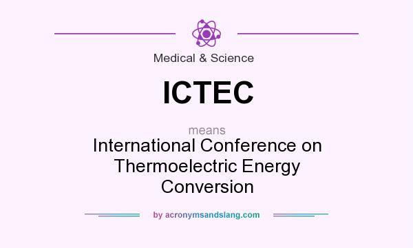What does ICTEC mean? It stands for International Conference on Thermoelectric Energy Conversion