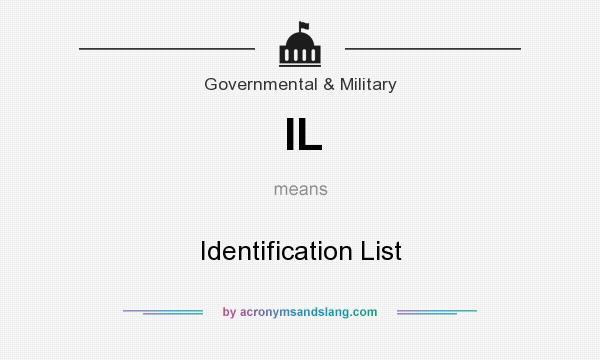 What does IL mean? It stands for Identification List