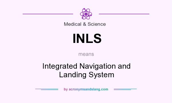 What does INLS mean? It stands for Integrated Navigation and Landing System