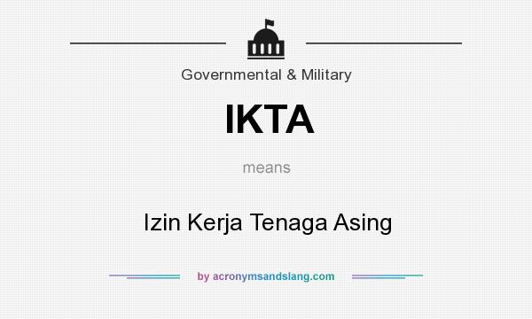 What does IKTA mean? It stands for Izin Kerja Tenaga Asing