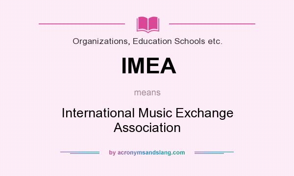 What does IMEA mean? It stands for International Music Exchange Association