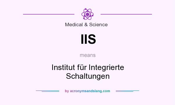 What does IIS mean? It stands for Institut für Integrierte Schaltungen