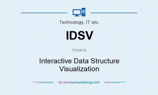 What does IDSV mean? It stands for Interactive Data Structure Visualization