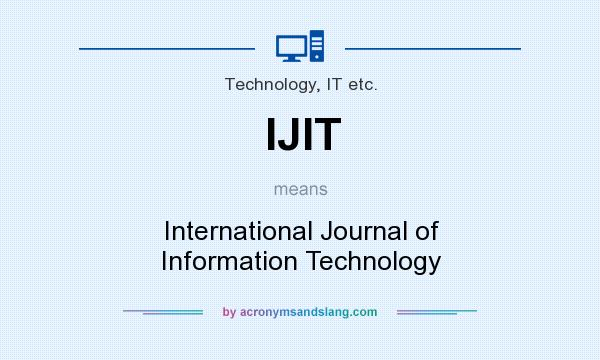 What does IJIT mean? It stands for International Journal of Information Technology