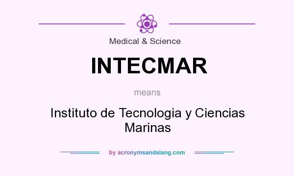 What does INTECMAR mean? It stands for Instituto de Tecnologia y Ciencias Marinas