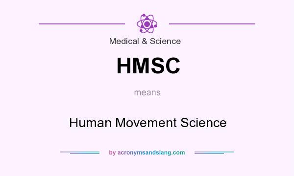 What does HMSC mean? It stands for Human Movement Science