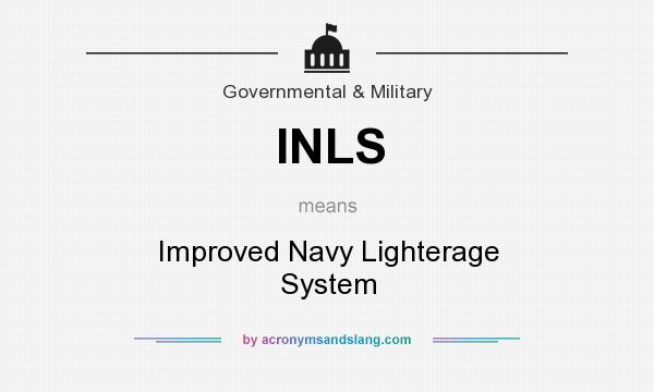 What does INLS mean? It stands for Improved Navy Lighterage System