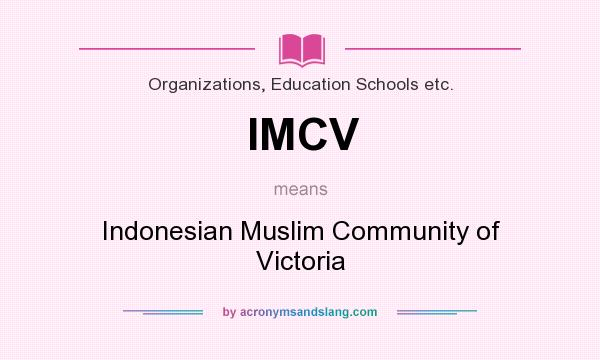 What does IMCV mean? It stands for Indonesian Muslim Community of Victoria