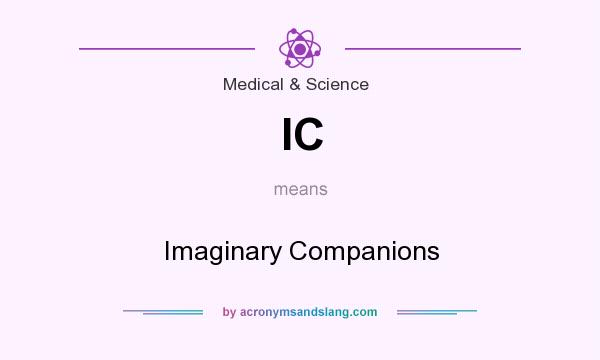 What does IC mean? It stands for Imaginary Companions