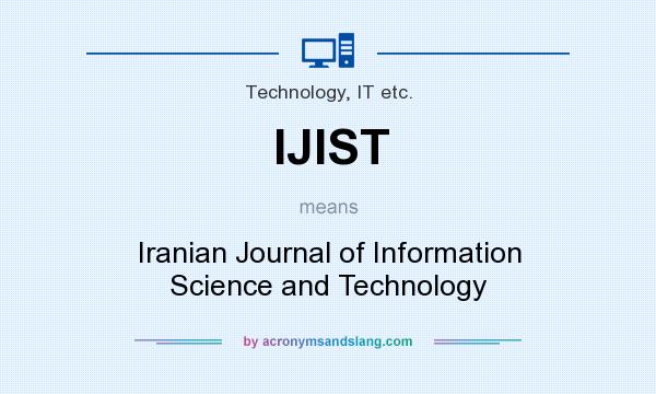 What does IJIST mean? It stands for Iranian Journal of Information Science and Technology