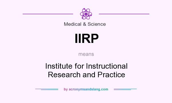 What does IIRP mean? It stands for Institute for Instructional Research and Practice