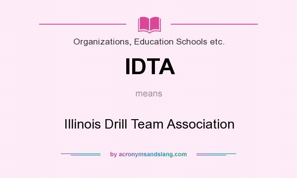 What does IDTA mean? It stands for Illinois Drill Team Association