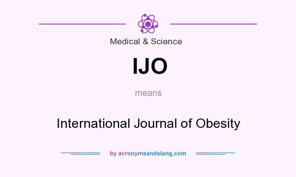 What does IJO mean? It stands for International Journal of Obesity