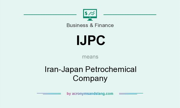 What does IJPC mean? It stands for Iran-Japan Petrochemical Company