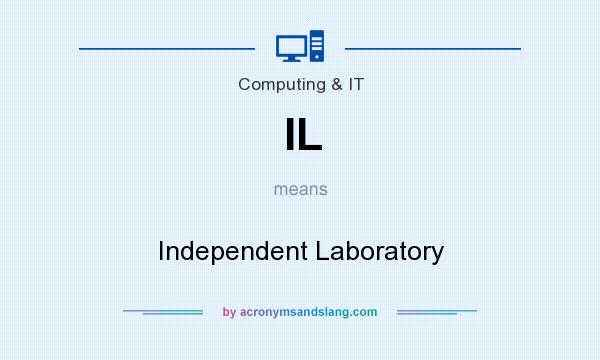 What does IL mean? It stands for Independent Laboratory