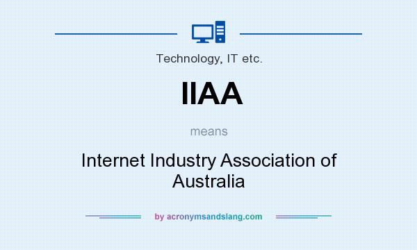 What does IIAA mean? It stands for Internet Industry Association of Australia