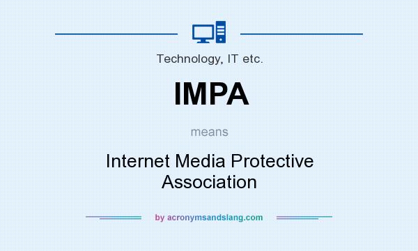 What does IMPA mean? It stands for Internet Media Protective Association