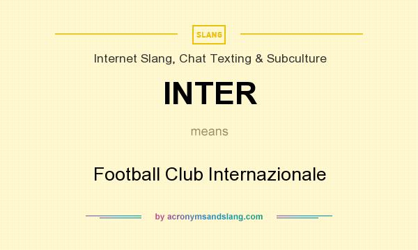 What does INTER mean? It stands for Football Club Internazionale