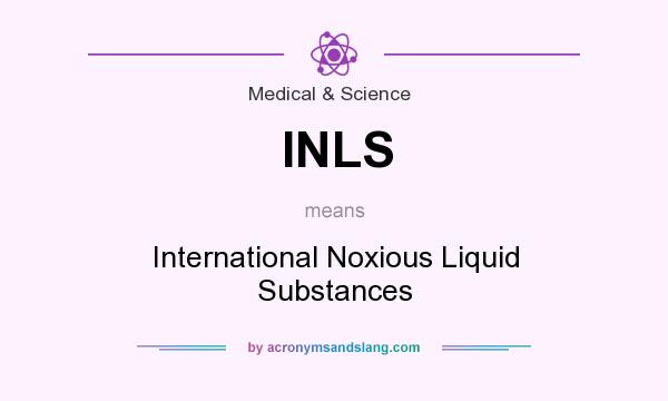 What does INLS mean? It stands for International Noxious Liquid Substances