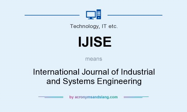 What does IJISE mean? It stands for International Journal of Industrial and Systems Engineering
