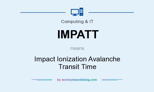 What does IMPATT mean? It stands for Impact Ionization Avalanche Transit Time