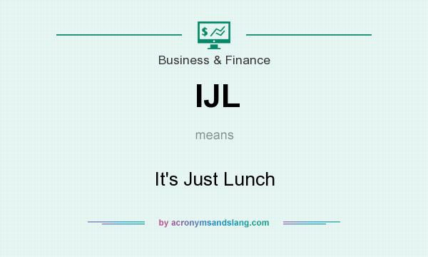 What does IJL mean? It stands for It`s Just Lunch
