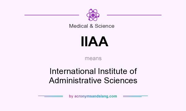 What does IIAA mean? It stands for International Institute of Administrative Sciences