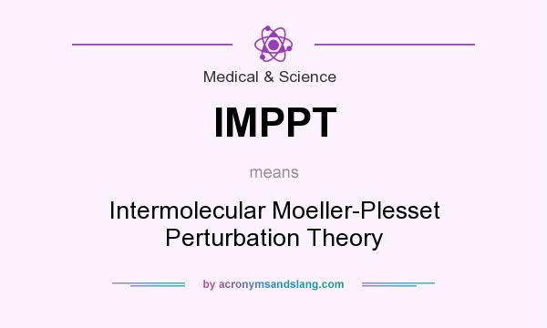 What does IMPPT mean? It stands for Intermolecular Moeller-Plesset Perturbation Theory
