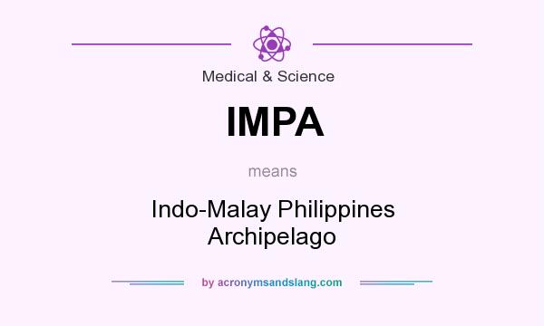 What does IMPA mean? It stands for Indo-Malay Philippines Archipelago