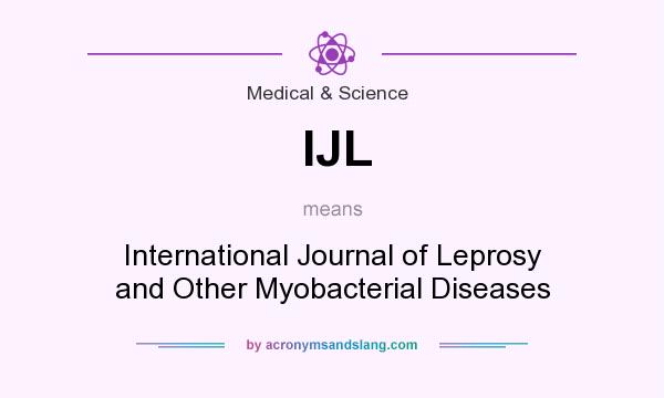 What does IJL mean? It stands for International Journal of Leprosy and Other Myobacterial Diseases
