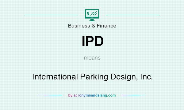 What does IPD mean? It stands for International Parking Design, Inc.