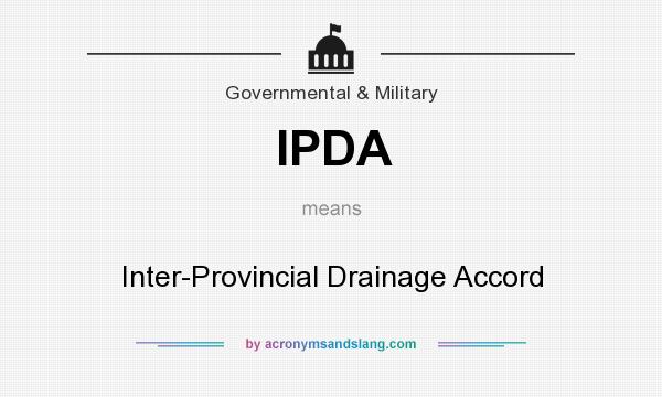 What does IPDA mean? It stands for Inter-Provincial Drainage Accord