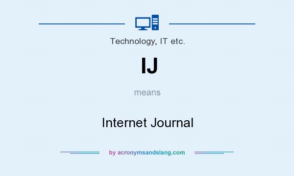 What does IJ mean? It stands for Internet Journal