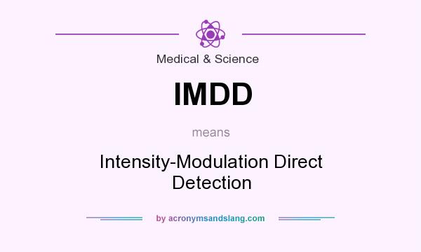 What does IMDD mean? It stands for Intensity-Modulation Direct Detection