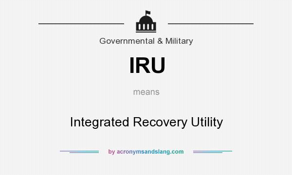 What does IRU mean? It stands for Integrated Recovery Utility