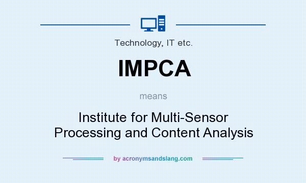What does IMPCA mean? It stands for Institute for Multi-Sensor Processing and Content Analysis