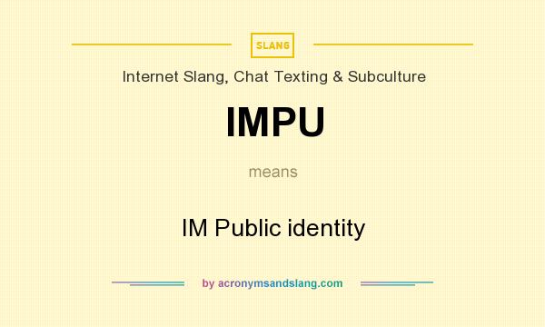 What does IMPU mean? It stands for IM Public identity